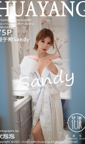 [HuaYang花漾] 2021.04.30 Vol.397 周于希Sandy [76P]