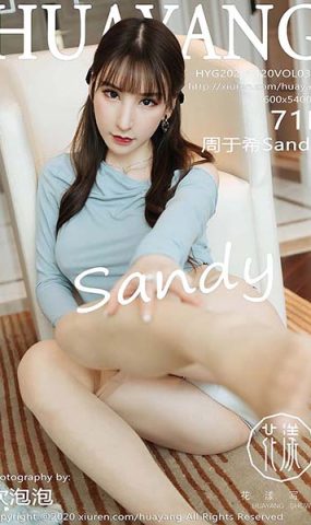 [HuaYang花漾show]HYG20201120VOL0325 2020.11.20 VOL.325 周于希Sandy[71+1P]