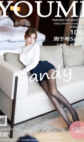 [YouMi尤蜜荟]2021.02.26 VOL.606 周于希Sandy[106+1P]