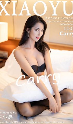 [XIAOYU语画界]YU20191111VOL0190 2019.11.11 VOL.190 曼妙多姿的身段下美腿笔直秀美 Carry[110+1P]